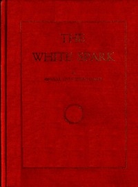 The White Spark A New Book, Giving Out a New Philosophy and the Mysteries of the Universe. The Handbook of the Millennium and the New Dispensation