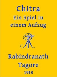 Chitra: Ein Spiel In Einem Aufzug