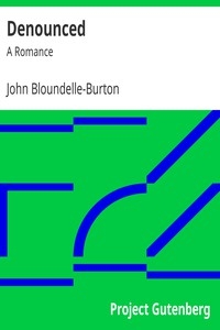 Denounced: A Romance