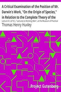 A Critical Examination of the Position of Mr. Darwin's Work, 