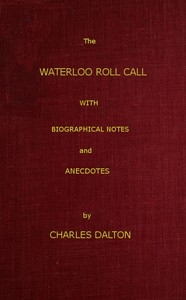 The Waterloo Roll Call With Biographical Notes and Anecdotes
