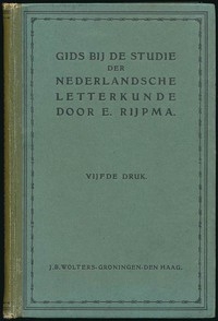 Gids bij de studie der Nederlandsche letterkunde Voor leerlingen der gymnasia, H. B. scholen en studeerenden voor de hoofdacte