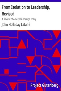 From Isolation to Leadership, Revised A Review of American Foreign Policy