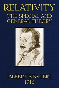 Relativity: The Special and General Theory