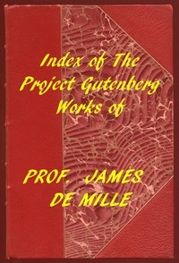 Index of the Project Gutenberg Works of James De Mille
