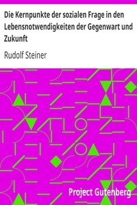 Die Kernpunkte Der Sozialen Frage In Den Lebensnotwendigkeiten Der Gegenwart Und Zukunft
