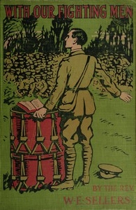 With Our Fighting Men The story of their faith, courage, endurance in the Great War