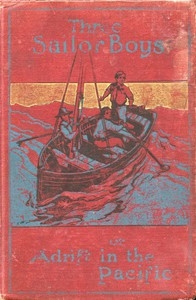 Three Sailor Boys; Or, Adrift In The Pacific