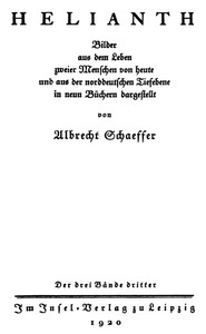 Helianth. Band 3 Bilder aus dem Leben zweier Menschen von heute und aus der norddeutschen Tiefebene