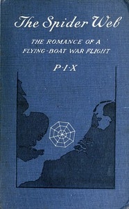 The Spider Web: The Romance of a Flying-Boat War Flight