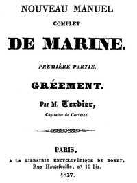 Nouveau manuel complet de marine, première partie: gréement