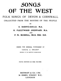 Songs of the West Folk Songs of Devon & Cornwall Collected from the Mouths of the People