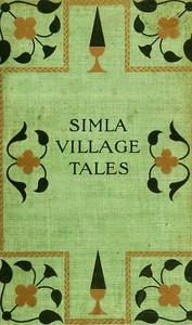 Simla Village Tales; Or, Folk Tales From The Himalayas