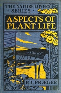 Aspects of plant life; with special reference to the British flora