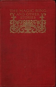 The Magic Ring and Other Stories From the Yellow and Crimson Fairy Books