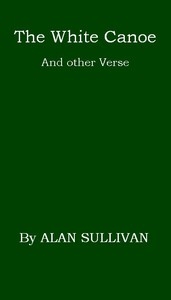 The White Canoe, And Other Verse