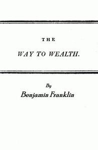 Franklin's Way To Wealth; Or, 