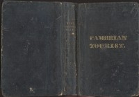The Cambrian Tourist, or, Post-Chaise Companion through Wales [1828] Containing cursory sketches of the Welsh territories, and a description of the manners, customs, and games of the natives