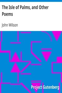 The Isle Of Palms, And Other Poems