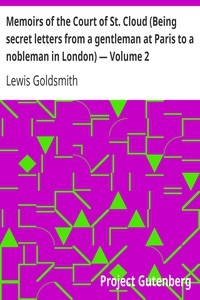 Memoirs of the Court of St. Cloud (Being secret letters from a gentleman at Paris to a nobleman in London) — Volume 2