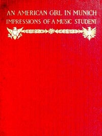 An American Girl in Munich: Impressions of a Music Student