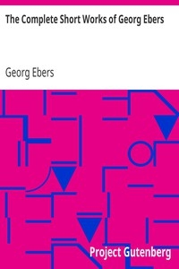 The Complete Short Works of Georg Ebers