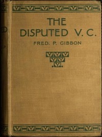 The Disputed V.C.: A Tale of the Indian Mutiny