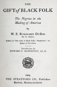 The Gift of Black Folk: The Negroes in the Making of America