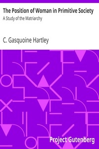 The Position of Woman in Primitive Society: A Study of the Matriarchy