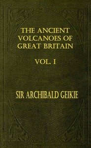 البراكين القديمة لبريطانيا العظمى ، المجلد 1 (من 2)