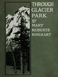 Through Glacier Park: Seeing America First with Howard Eaton