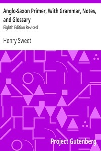 Anglo-Saxon Primer, With Grammar, Notes, and Glossary Eighth Edition Revised