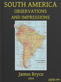 South America: Observations and Impressions New edition corrected and revised