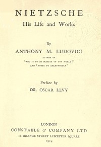 Nietzsche: His Life and Works