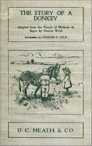 The Story of a Donkey abridged from the French of Madame la comtesse de Ségur