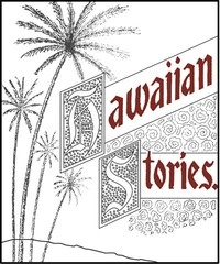 Six Prize Hawaiian Stories of the Kilohana Art League