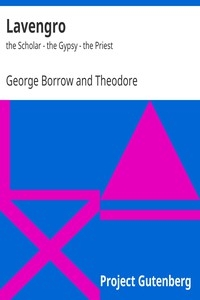 Lavengro: the Scholar - the Gypsy - the Priest