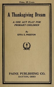A Thanksgiving Dream: A One Act Play for Primary Children