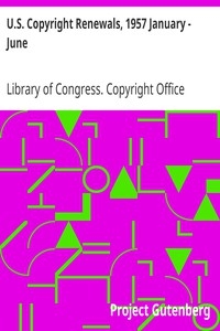 U.s. Copyright Renewals, 1957 January - June