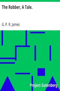The Robber, A Tale.