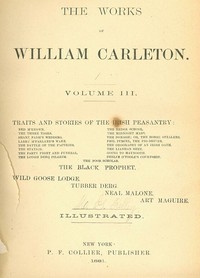 Going to Maynooth Traits and Stories of the Irish Peasantry, The Works of William Carleton, Volume Three