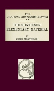 The Montessori Elementary Material The Advanced Montessori Method