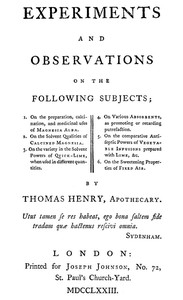 Experiments and Observations on the Following Subjects 1. On the preparation, calcination, and medicinal uses of Magnesia Alba. 2. On the solvent qualities of calcined Magnesia. 3. On the variety in the solvent powers of quick-lime, when used in differ