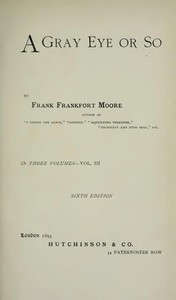 A Gray Eye or So. In Three Volumes—Volume III
