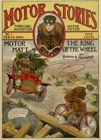 Motor Matt; or, The King of the Wheel Motor Stories Thrilling Adventure Motor Fiction No 1.