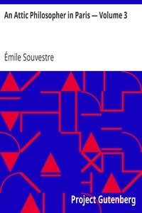 An Attic Philosopher in Paris — Volume 3