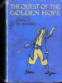 The Quest of the 'Golden Hope': A Seventeenth Century Story of Adventure