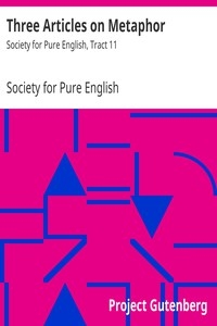 Three Articles on Metaphor Society for Pure English, Tract 11