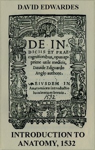 Introduction to Anatomy, 1532 With English translation and an introductory essay on anatomical studies in Tudor England by C.D. O'Malley and K.F. Russell.