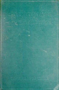 Seventeen Talks on the Banking Question Between Uncle Sam and Mr. Farmer, Mr. Banker, Mr. Lawyer, Mr. Laboringman, Mr. Merchant, Mr. Manufacturer